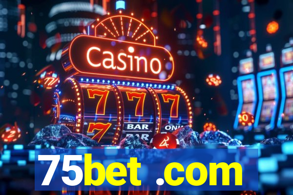 75bet .com